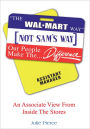 §The Walmart Way¨ Not Sam¦s Way: An Associate View From Inside The Stores