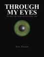 Through My Eyes: The Way I See Things and the Things I Saw