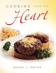 Title: Cooking from the Heart, Author: Rachel Paytee