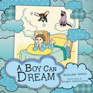 Title: A Boy Can Dream, Author: Shaylee Smith