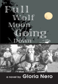 Title: Full Wolf Moon Going Down, Author: Gloria Nero