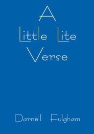 Title: A Little Lite Verse, Author: Darnell Fulgham