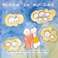 Title: Bobba is My Dad, Author: Michael Buining