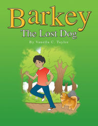 Title: Barkey: The Lost Dog, Author: Vanella C. Taylor