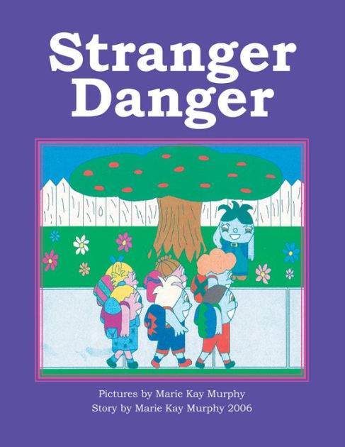 Stranger Danger by Marie Murphy | NOOK Book (eBook) | Barnes & Noble®