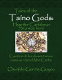 Tales of the Taíno Gods/Cuentos De Los Dioses Taínos: How the Caribbean Sea Was Born/Como Se Creó El Mar Caribe
