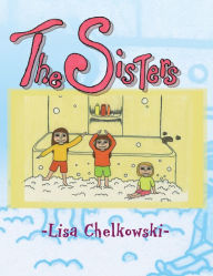 Title: The Sisters, Author: Greg Martini; Lisa Chelkowski