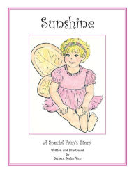 Title: Sunshine: A Special Fairy's Story, Author: Barbara Squire Vero
