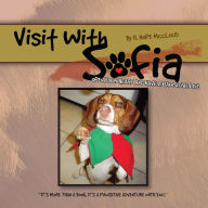 Title: Visit With Sofia: open your heart and have a pawsitive life., Author: R. Hope McCloud