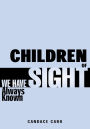 Children of Sight: We Have Always Known