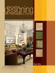 Title: Décor Enterprises' Designing with Fabrics and Color, Author: Brenda Weiss