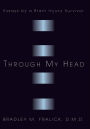 Through My Head: Essays by a Brain Injury Survivor