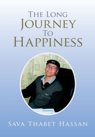 Title: The Long Journey To Happiness, Author: Sava Thabet Hassan