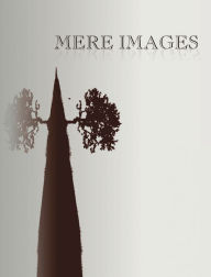 Title: Mere Images, Author: T. Dove Lourde