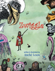 Title: Zwiggle, Author: Anché Louw