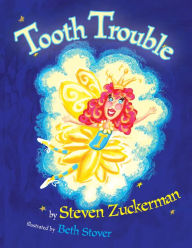 Title: Tooth Trouble, Author: Steven Zuckerman