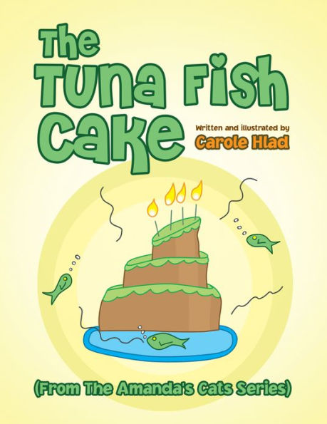 The Tuna Fish Cake: (From The Amanda's Cats Series)