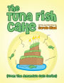 The Tuna Fish Cake: (From The Amanda's Cats Series)