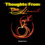 Title: Thoughts from the Heart, Author: George Ellis