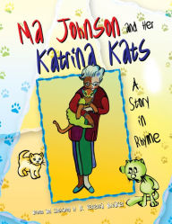 Title: Ma Johnson and Her Katrina Kats, Author: Venetta Whitaker and Venetta Rowles