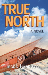 Title: True North, Author: Mark Harrison