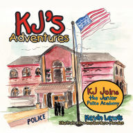 Title: KJ's Adventures: KJ Joins the Junior Police Academy, Author: Kevin Lewis