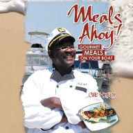 Title: Meals Ahoy!: Gourmet Meals On Your Boat, Author: Kelly