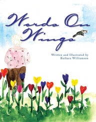 Title: Words on Wings, Author: Barbara Williamson