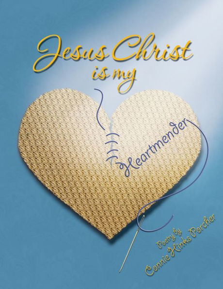 Jesus Christ is my Heartmender