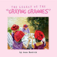 Title: Legacy of the 'Graying Grannies', Author: Jean Hedrick