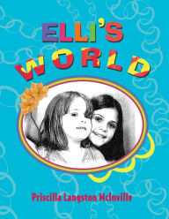 Title: Elli's World, Author: Priscilla Langston McInville