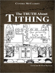 Title: The Truth About Tithing, Author: Cynthia McClaskey
