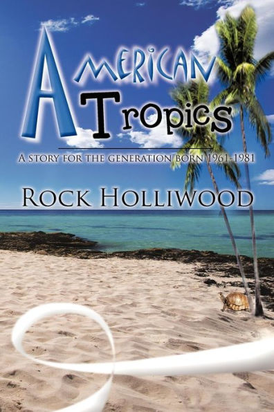 American Tropics: A Story for the Generation