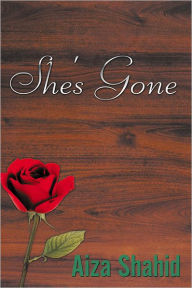 Title: She's Gone, Author: Aiza Shahid