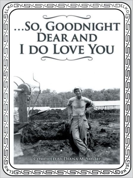 ...So, Goodnight Dear and I do Love You