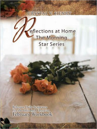 Title: Reflections at Home The Morning Star Series: Relevant Daily Scriptures For the Informed Christian - February Workbook, Author: Crystal V. Henry