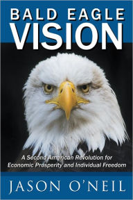 Title: Bald Eagle Vision, Author: Jason O'Neil