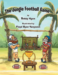 Title: The Jungle Football Game, Author: Bobby Agee