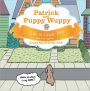 Patrick and Puppy Wuppy: Life in Grade Two