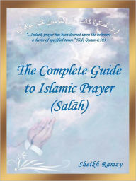 Title: The Complete Guide to Islamic Prayer (Sal H), Author: Sheikh Ramzy