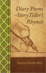 Title: Diary Poems and Story Teller's Rhymes, Author: Sonjoy Dutta-Roy
