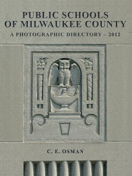 Public Schools of Milwaukee County: Photographic Directory 2012