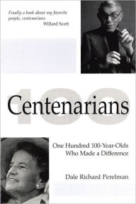 Title: Centenarians, Author: Dale Richard Perelman