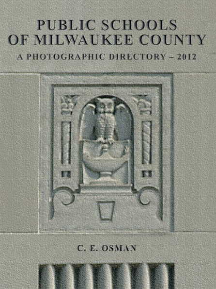 Public Schools of Milwaukee County: Photographic Directory 2012