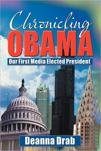 Chronicling Obama: Our First Media-Elected President