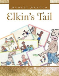 Title: Elkin's Tail, Author: Audrey Arnold