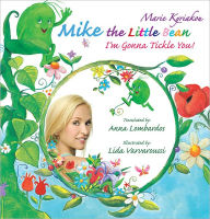 Title: Mike the Little Bean: I'm Gonna Tickle You!, Author: Marie Kyriakou
