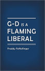 G-D is a Flaming Liberal