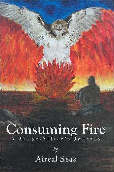 Consuming Fire: A Shape Shifters Journey