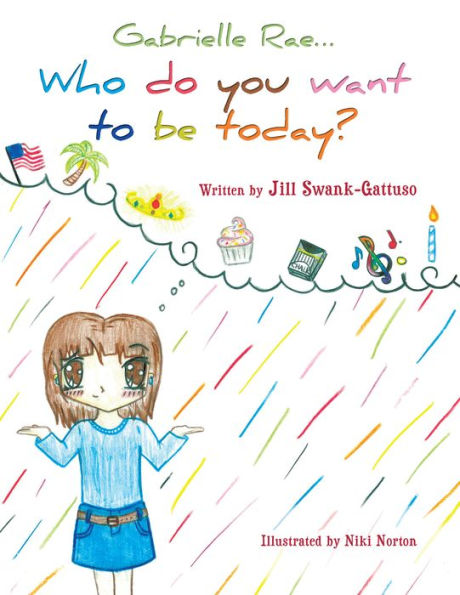 Gabrielle Rae.: Who do you want to be today?